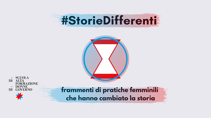 #StorieDifferenti - Frammenti di pratiche femminili che hanno cambiato la storia